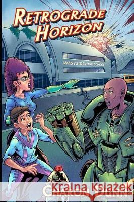 Retrograde Horizon: The Adventures of Sonny Knight, Book Two Charon Dunn 9781521187944 Independently Published - książka