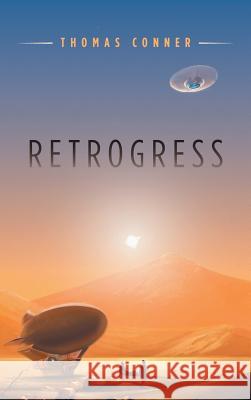 Retrogress Thomas Conner 9781525501494 FriesenPress - książka
