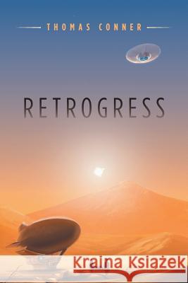 Retrogress Thomas Conner 9781525501500 FriesenPress - książka