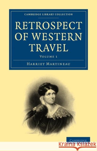 Retrospect of Western Travel Harriet Martineau 9781108019286 Cambridge University Press - książka