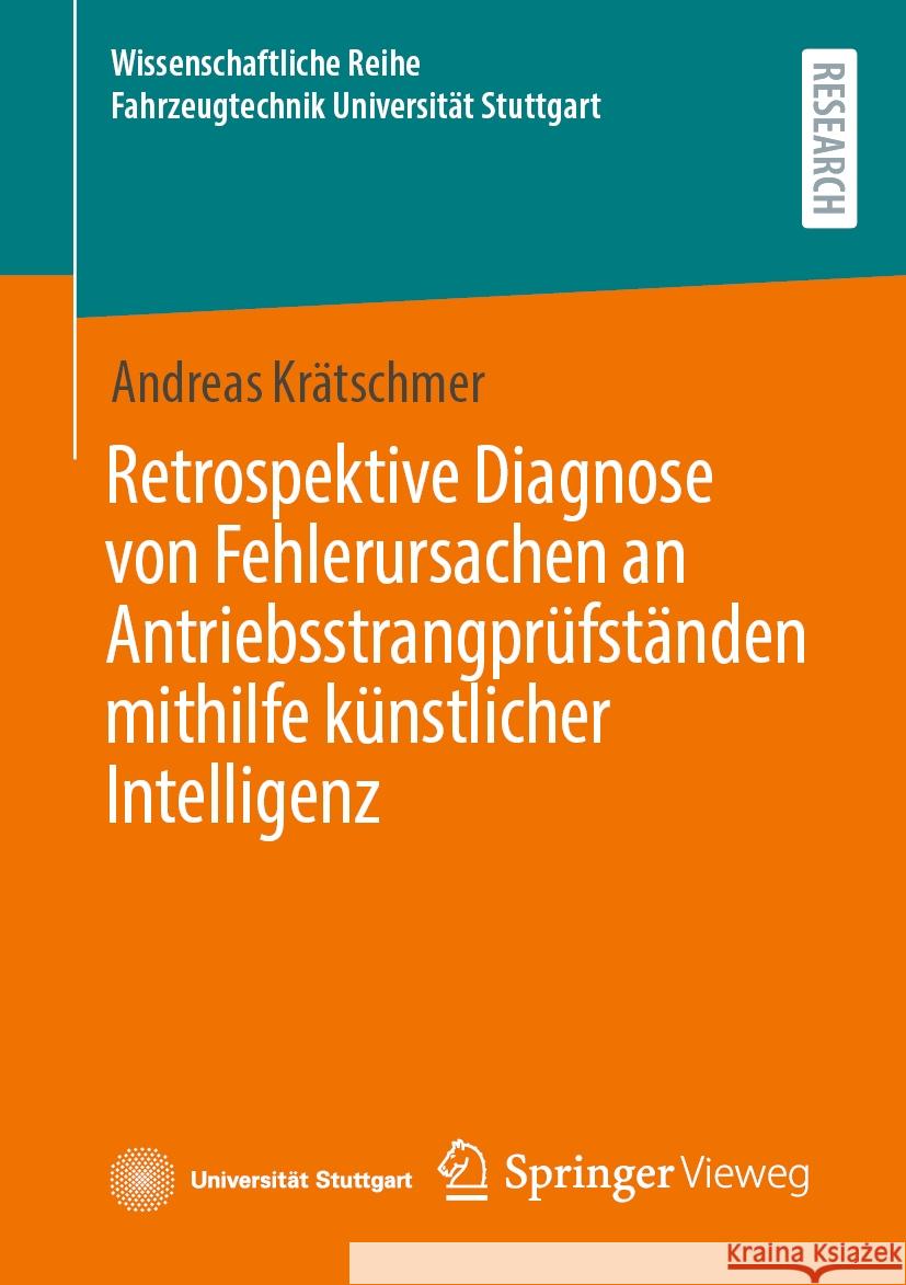 Retrospektive Diagnose Von Fehlerursachen an Antriebsstrangpr?fst?nden Mithilfe K?nstlicher Intelligenz Andreas Kr?tschmer 9783658440039 Springer Vieweg - książka