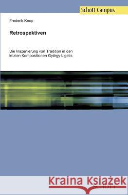 Retrospektiven Knop, Frederik 9783959831086 Schott Music Gmbh & Co. Kg / Schott Campus - książka