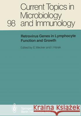 Retrovirus Genes in Lymphocyte Function and Growth E. Wecker, I. Horak 9783642683718 Springer-Verlag Berlin and Heidelberg GmbH &  - książka