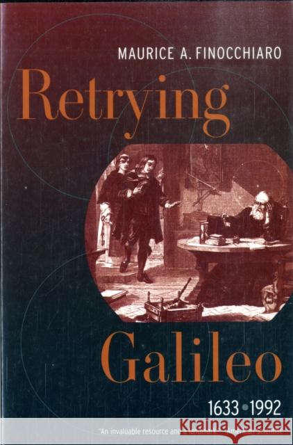 Retrying Galileo, 1633-1992 Maurice A. Finocchiaro 9780520253872 University of California Press - książka