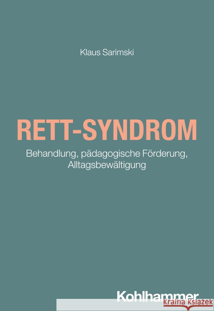 Rett-Syndrom: Behandlung, Padagogische Forderung, Alltagsbewaltigung Klaus Sarimski 9783170451711 Kohlhammer - książka