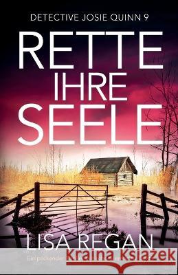 Rette ihre Seele: Ein packender Thriller mit schockierenden Twists Lisa Regan Judith Farny 9781837903276 Bookouture - książka