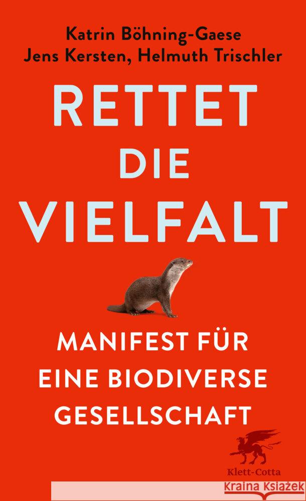 Rettet die Vielfalt Böhning-Gaese, Katrin, Kersten, Jens, Trischler, Helmuth 9783608966497 Klett-Cotta - książka