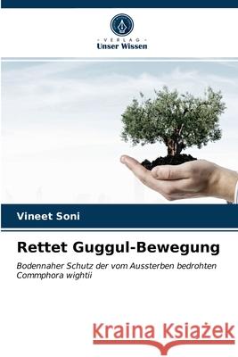 Rettet Guggul-Bewegung Vineet Soni 9786203388022 Verlag Unser Wissen - książka