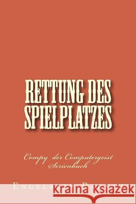 Rettung des Spielplatzes Rausch, Engelbert 9783940146397 Engelbert Rausch - książka