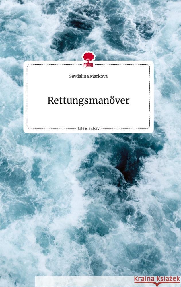 Rettungsmanöver. Life is a Story - story.one Markova, Sevdalina 9783710809408 story.one publishing - książka