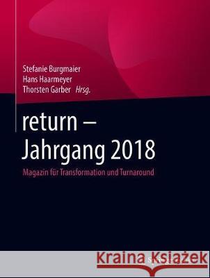 Return - Jahrgang 2018: Magazin Für Transformation Und Turnaround Burgmaier, Stefanie 9783658256012 Springer Gabler - książka