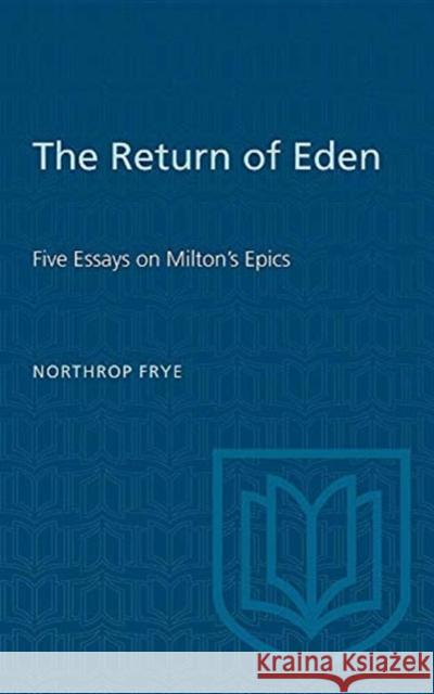 RETURN EDEN 5 ESSAYS ON MILTONS EPICP  UNKNOWN 9780802062819 TORONTO UNIVERSITY PRESS - książka