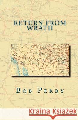 Return from Wrath Bob Perry 9781478201328 Createspace - książka