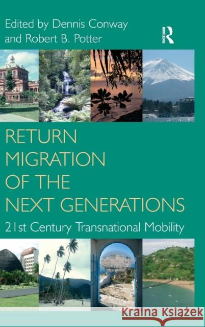 Return Migration of the Next Generations: 21st Century Transnational Mobility Potter, Robert B. 9780754673736  - książka