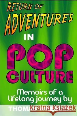 Return of Adventures in Pop Culture Thomas Wheeler 9781720129875 Independently Published - książka