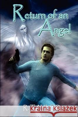 Return of an Angel R. Taylor 9780578001500 R. Taylor - książka