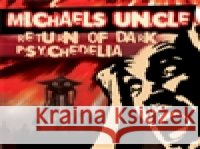 Return of Dark Psychedelia Michael´s Uncle 8595026646124 Indies Scope - książka