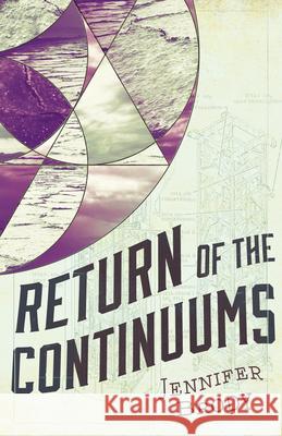 Return of the Continuums: The Continuum Trilogy, Book 2 Jennifer Brody 9781681622583 Turner - książka