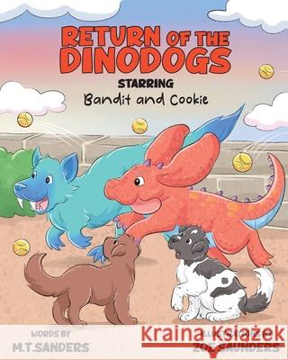 Return of the DinoDogs: Starring Bandit and Cookie Mt Sanders 9781739704933 MT Sanders - książka