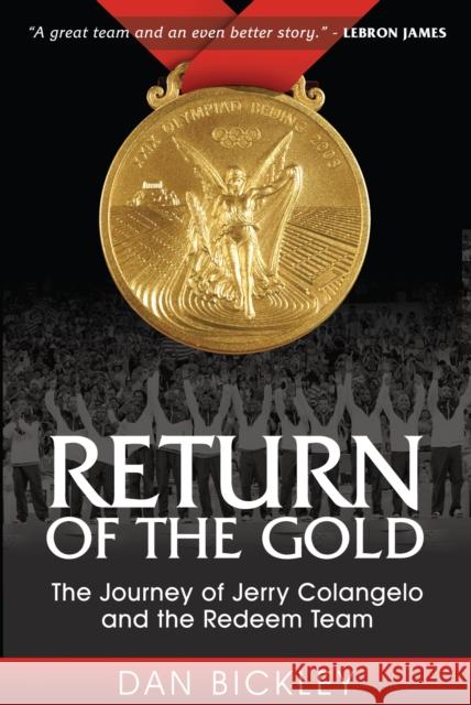 Return of the Gold: The Journey of Jerry Colangelo and the Redeem Team  9781600376375 Morgan James Publishing - książka