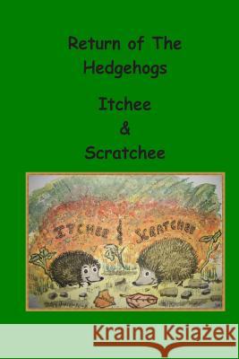 Return of the Hedgehogs Itchee & Scratchee Deborah Price Baarbaara the Sheep 9781481912112 Createspace - książka