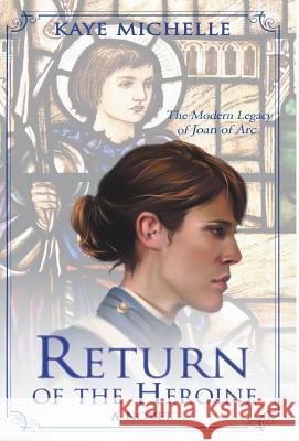 Return of the Heroine Kaye Michelle 9781452562810 Balboa Press - książka