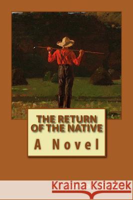 Return of the Native Thomas Hardy 9781545593691 Createspace Independent Publishing Platform - książka