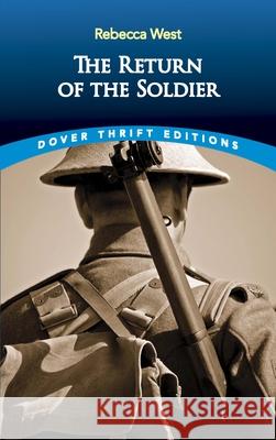 Return of the Soldier Rebecca West 9780486839301 Dover Publications - książka
