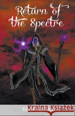 Return of the Spectre Edward L White   9798215504611 Edward White - książka