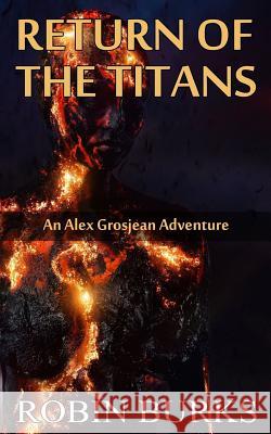 Return of the Titans Robin Burks 9781519721891 Createspace Independent Publishing Platform - książka