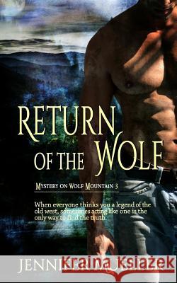 Return of the Wolf Jennifer Mueller 9781545295977 Createspace Independent Publishing Platform - książka