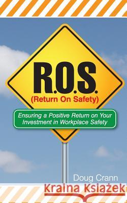 Return on Safety Doug Crann 9781496174949 Createspace - książka