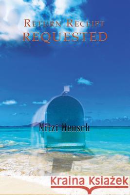 Return Receipt Requested Mitzi Mensch 9781504965736 AuthorHouse - książka