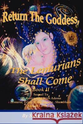 Return The Goddess, The Lemurians Shall Come: Book II Isabelle, Susan 9781425956615 Authorhouse - książka