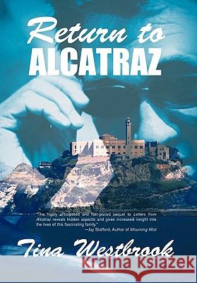 Return to Alcatraz Tina Westbrook 9781426943560 Trafford Publishing - książka