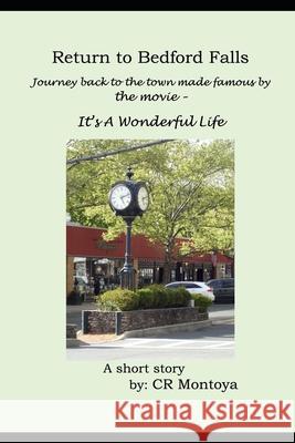 Return to Bedford Falls Cr Montoya 9781954616141 Cr Montoya Stories LLC - książka
