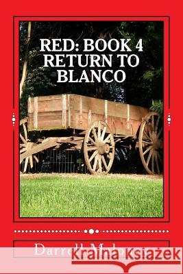 Return to Blanco: Red: Book 4 Darrell Maloney Allison Chandler 9781539129639 Createspace Independent Publishing Platform - książka