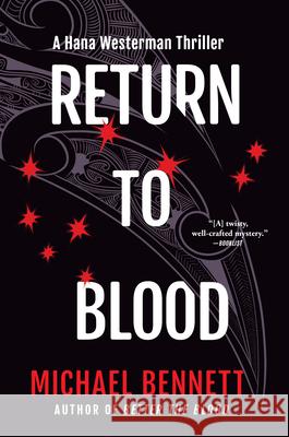 Return to Blood: A Hana Westerman Thriller Michael Bennett 9780802165299 Grove Press / Atlantic Monthly Press - książka