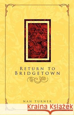 Return to Bridgetown Nan Turner 9781589096141 Bookstand Publishing - książka