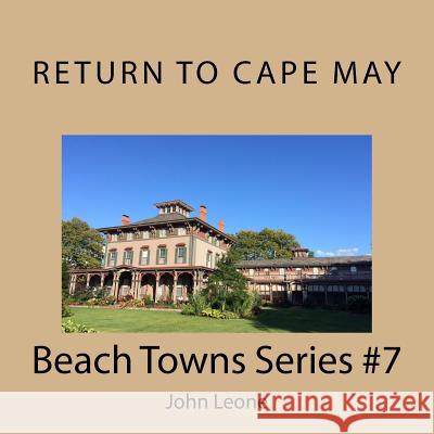 Return To Cape May: Beach Towns Series #7 Leone, John 9781977695079 Createspace Independent Publishing Platform - książka