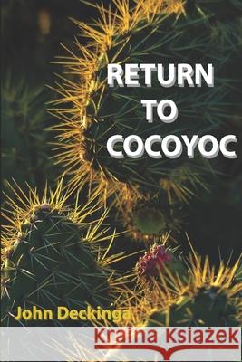 Return to Cocoyoc John Deckinga 9781795421805 Independently Published - książka