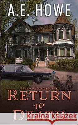 Return to Death A. E. Howe 9781734654158 A. E. Howe - książka
