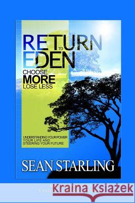 Return to Eden: Choose More, Lose Less Sean L. Starling Cynthia Jowers 9781533003454 Createspace Independent Publishing Platform - książka