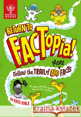 Return to Factopia!: Follow the Trail of 400 More Facts  9781913750404 Britannica Books - książka