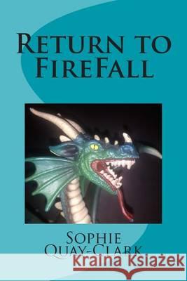 Return to FireFall Quay-Clark, Sophie Lyra 9781494487591 Createspace - książka