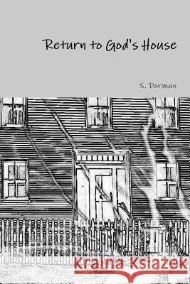 Return to God's House S. Dorman 9780578072920 Susan C. Dorman - książka