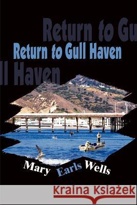 Return to Gull Haven Mary Earls Wells 9781403316165 Authorhouse - książka