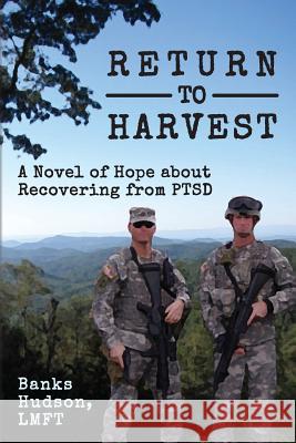 Return to Harvest: A Novel of Hope about Recovering from PTSD Johnson, Walter 9780615932491 Banks Hudson - książka