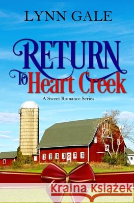 Return to Heart Creek - The Series Gale 9781998643035 Windsong Publishing Canada - książka