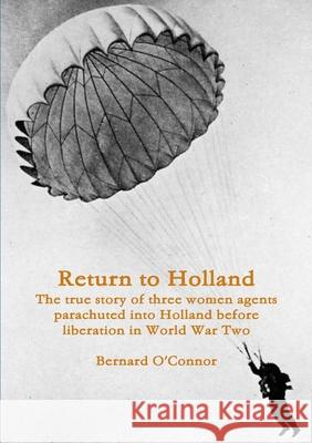 Return to Holland Bernard O'Connor 9781902810362 Bernard O'Connor - książka